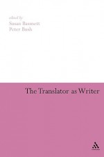 The Translator as Writer - Susan Bassnett, Peter R. Bush