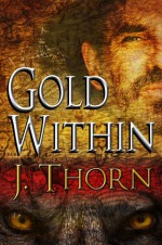 Gold Within - J. Thorn, Kate Sterling