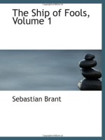 The Ship of Fools, Volume 1 - Sebastian Brant