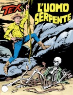 Tex n. 337: L'uomo serpente - Claudio Nizzi, Guglielmo Letteri, Aurelio Galleppini