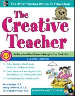 The Creative Teacher, 2e - Steve Springer, Brandy Alexander, Kimberly Persiani