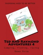 Ted and Raymond Adventures Series 4 - Rhonda Patton/Chester McDaniel, Chester McDaniel