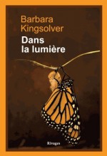 Dans la lumière - Barbara Kingsolver, Martine Aubert