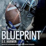The Blueprint - S.E. Harmon, Sean Crisden, Alexander Cendese