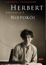 Herbert. Niepokój. Biografia 1 - Andrzej Franaszek