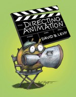 Directing Animation - David B. Levy