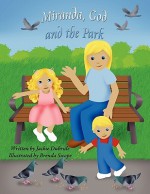 Miranda, God and the Park - Jackie Dubrule, Brenda Swope