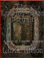 The Looking-Glass Portrait - Linda Hilton