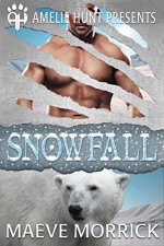 Snowfall (Arctic Station Bears Book 3) - Maeve Morrick, Amelie Hunt