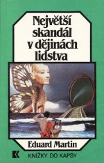 Největší skandál v dějinách lidstva - Eduard Martin