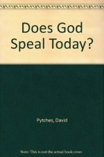 Does God Speal Today? - David Pytches