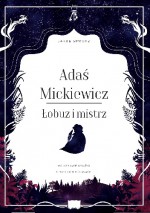 Adaś Mickiewicz. Łobuz i mistrz - Jakub Skworz