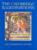 Cambridge Illuminations: Conference Proceedings (Studies in Medieval and Early Renaissance Art History) (Studies in Medieval and Early Renaissance Art History) - Stella Panayotova