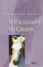 O Encantador de Cavalos - Nicholas Evans, Luís Milheiro