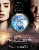 City of Bones: The Official Illustrated Movie Companion - Mimi O'Connor