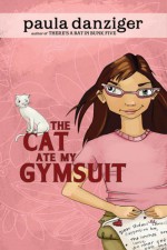The Cat Ate My Gymsuit - Paula Danziger