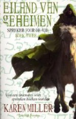 Eiland van Geheimen (Spreker voor de God, #2) - Karen Miller, Selma Soester