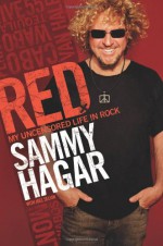 Red: My Uncensored Life in Rock - Sammy Hagar