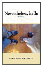 Nevertheless, Hello - Christopher Goodrich