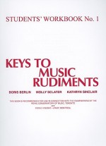 Keys to Music Rudiments: Students' Workbook No. 1 - Boris Berlin, Kathryn Sinclair, Molly Sclater