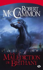 La Malédiction de Bethany - Robert R. McCammon, Jacques Guiod