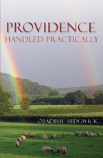 Providence Handled Practically - Obadiah Sedgwick