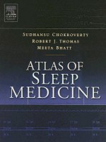 Atlas of Sleep Medicine - Sudhansu Chokroverty, Robert Thomas