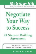 Negotiate Your Way to Success - Steven Cohen