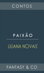 Paixão - Liliana Novais