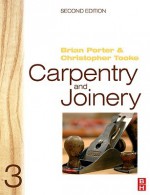 Carpentry and Joinery 3 - Brian Porter, Christopher Tooke