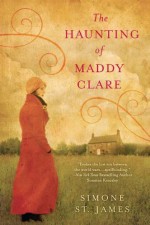 The Haunting of Maddy Clare - Simone St. James