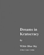 Dreams in Kratocracy - Wilde Blue Sky