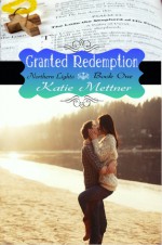 Granted Redemption - Katie Mettner