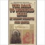 The Road To Wounded Knee - John Koster, Robert Burnette