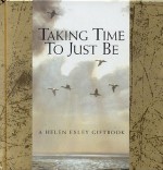 Taking Time To Just Be - Helen Exley