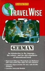 Barron's Travel Wise German (Travelwise) - Barron's Publishing, Susanne Easterbrook