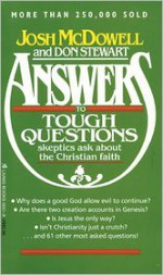 Answers to Tough Questions Skeptics Ask About the Christian Faith - Josh McDowell, Don Stewart