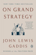 On Grand Strategy - John Lewis Gaddis