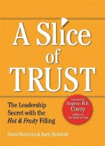 A Slice of Trust - David Hutchen, Barry Rellaford