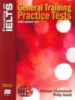 Focusing on Ielts: General Training Practice Tests Reader - Michael Clutterbuck