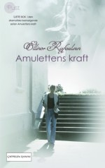 Amulettens Kraft 6 - Ellinor Rafaelsen