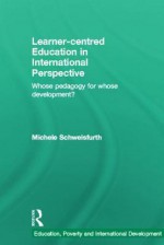 Learner-Centred Education: Education for Democracy and Development - Michele Schweisfurth