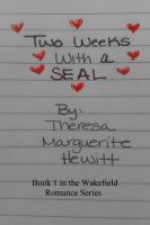 Two Weeks with a SEAL - Theresa Marguerite Hewitt