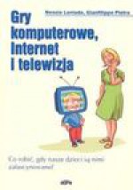 Gry komputerowe, Internet i telewizja - Nessia Laniado, Pietra Gianfilippo, Jacek Partyka