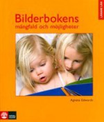 Bilderbokens mångfald och möjligheter - Agneta Edwards