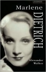 Marlene Dietrich - Alexander Walker