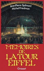 Memoires de La Tour Eiffel - Michel Friedman