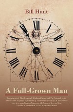 A Full-Grown Man - Bill Hunt