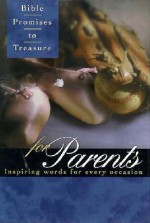 Bible Promises to Treasure for Parents: Inspiring Words for Every Occasion - Gary Wilde