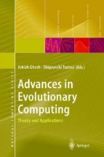 Advances in Evolutionary Computing: Theory and Applications - Ashish Ghosh, A. Ghosh